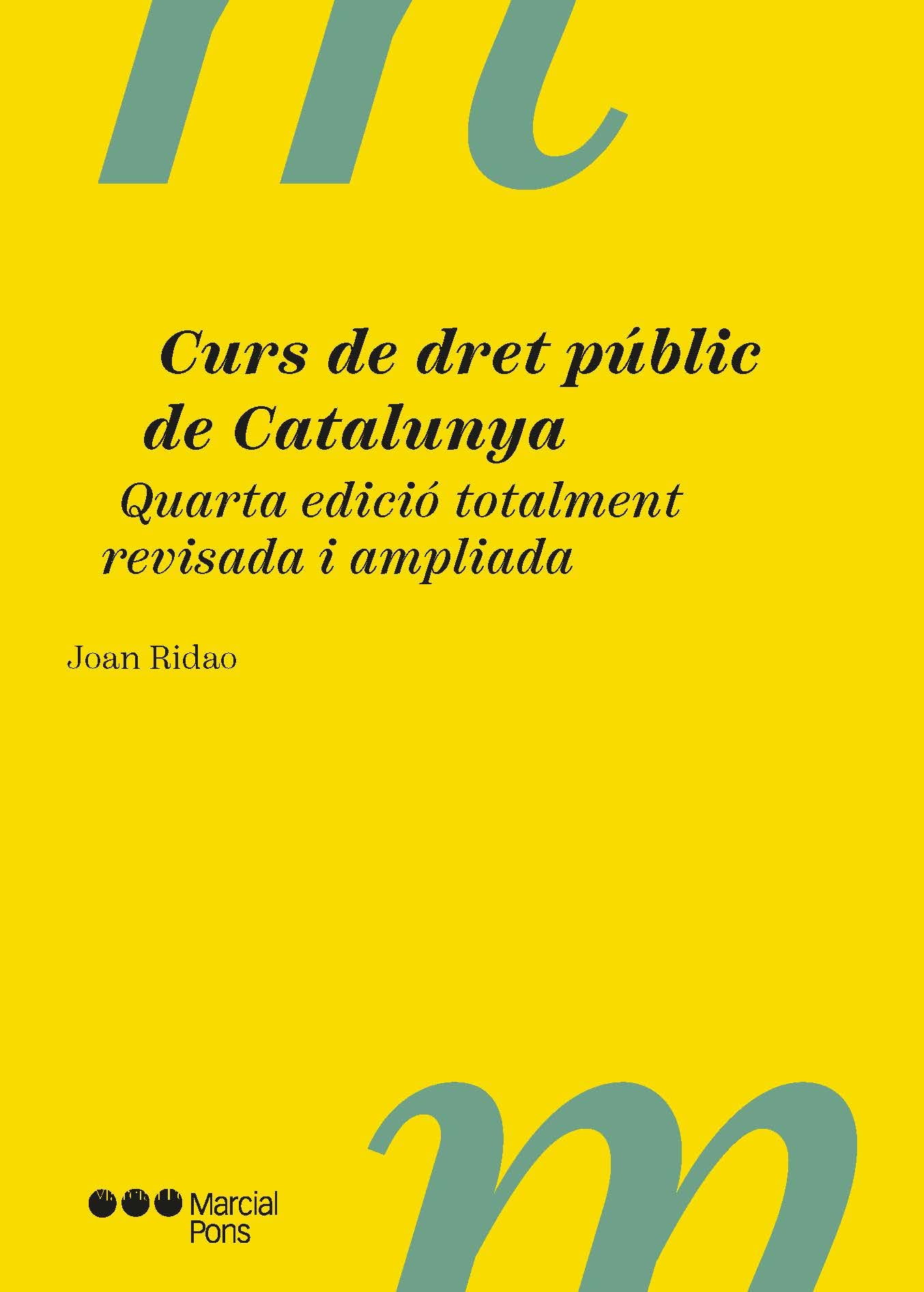 Curs de Dret públic de Catalunya 4.ª ed.: Quarta edició totalment revisada i ampliada (Manuales universitarios)