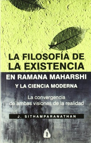 La filosofía de la existencia en Ramana Maharshi y la ciencia moderna