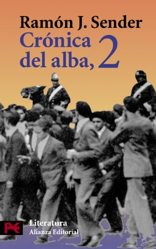 Crónica del alba, 2 (El Libro De Bolsillo - Literatura)