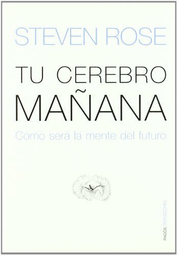 Tu cerebro mañana: Cómo será la mente del futuro: 1 (Transiciones)