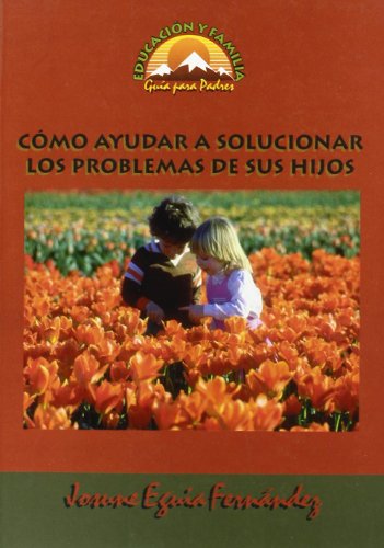 Como ayudar a solucionar los Problemas D: 4 (Educación y Familia)