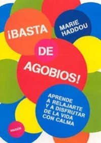Basta de agobios!: 1 (Divulgación)