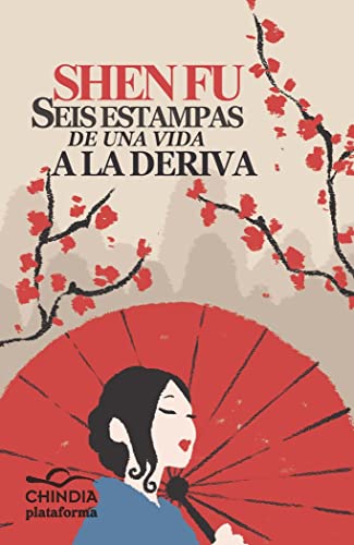 Seis Estampas De Una Vida A La Deriva (Chindia)