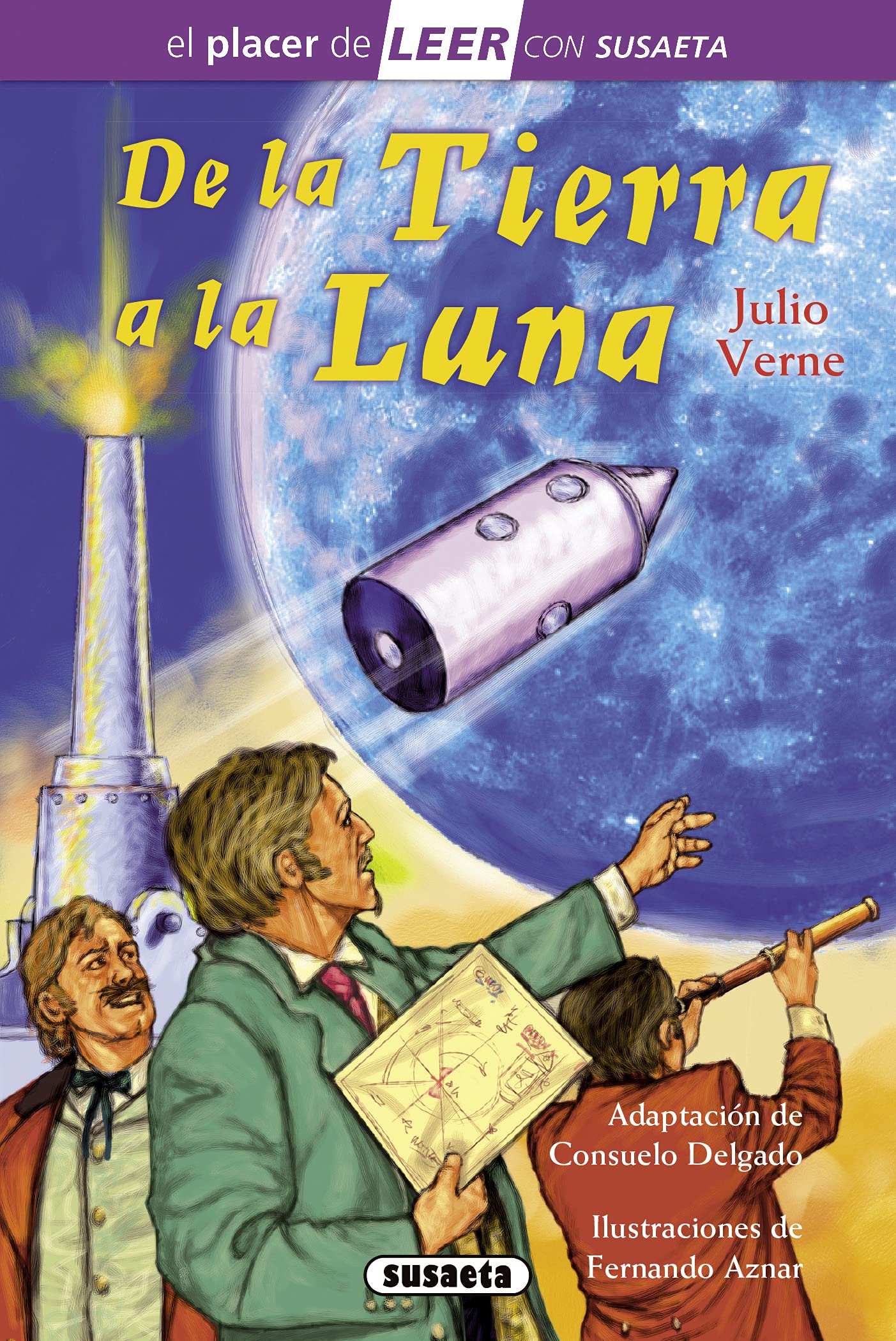 De La Tierra A La Luna (El placer de LEER con Susaeta - nivel 4)