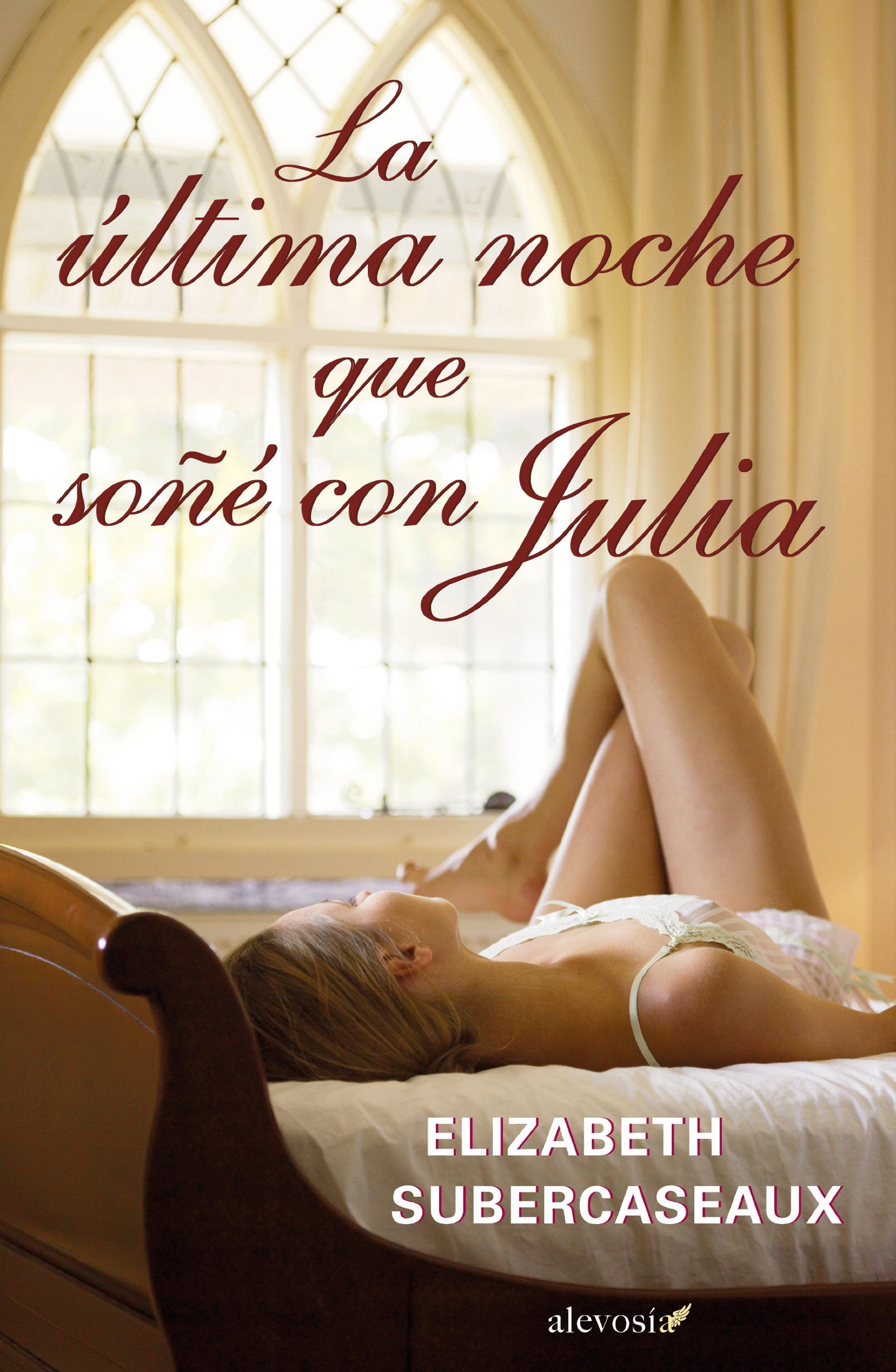 La última noche que soñé con Julia (SIN COLECCION)