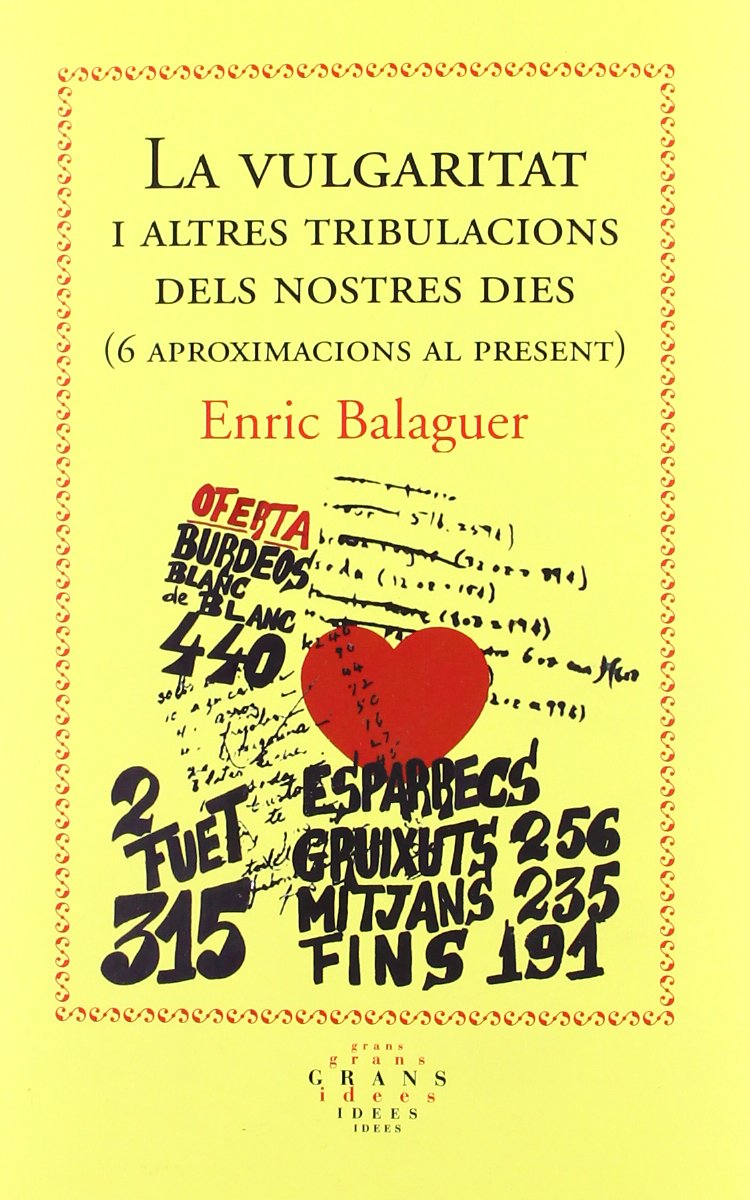 VULGARITAT I ALTRES TRIBULACIONS DELS NOSTRES DIES, LA (SIN COLECCION)