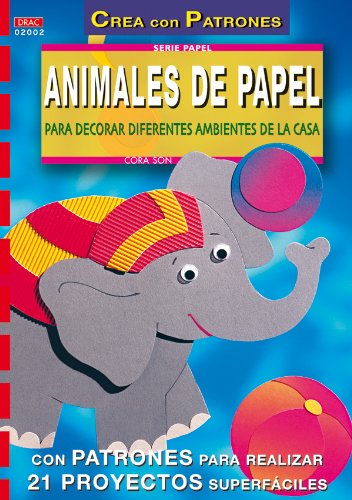 Serie Papel nº 2. ANIMALES DE PAPEL PARA DECORAR DIFERENTES AMBIENTES DE LA CASA (SIN COLECCION)