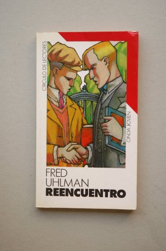 Reencuentro / Fred Uhlman ; introducción Arthur Koestler