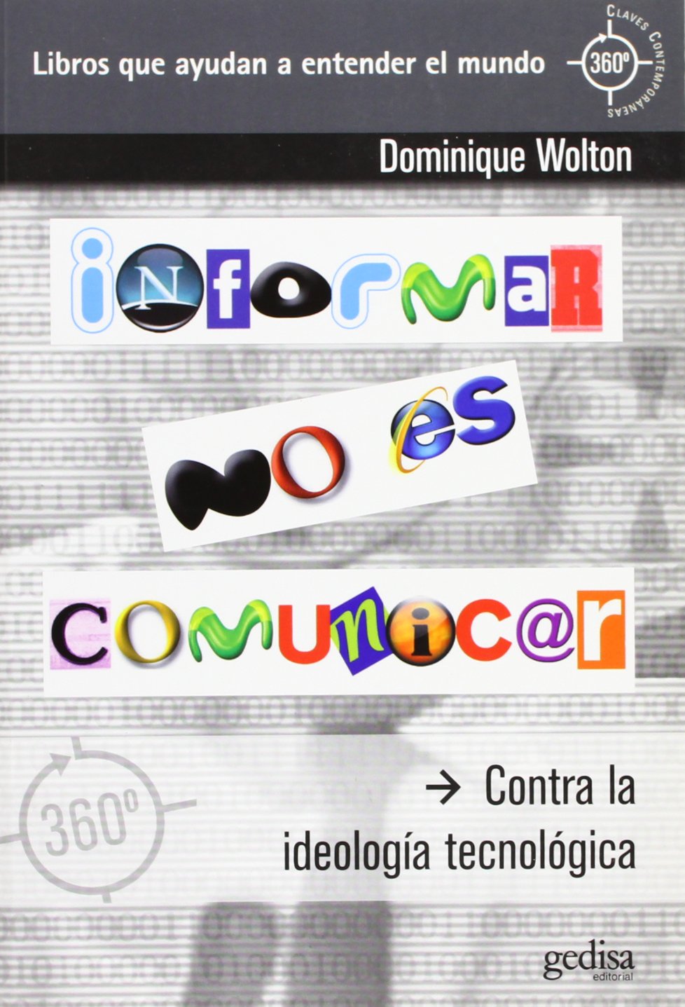 Informar no es comunicar (360º / Claves Contemporáneas)