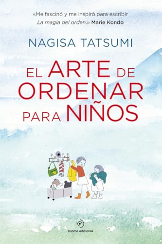 El arte de ordenar para niños: Como El Orden Desarrolla Las Capacidades De Los Mas Pequenos (SAKURA)