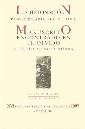  La detonación/Manuscrito encontrado en el olvido