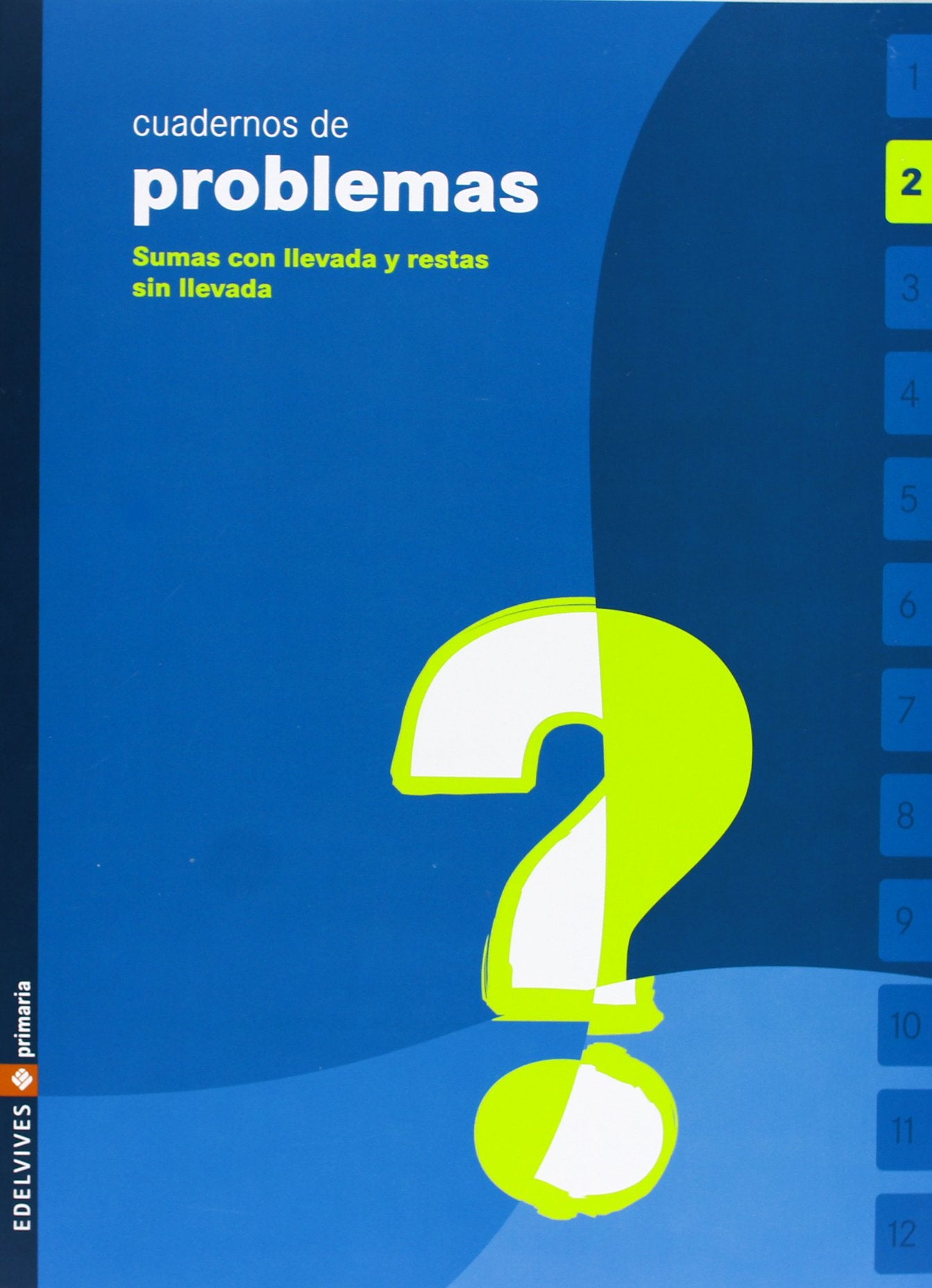 Cuaderno de problemas 2 Primaria (Sumas con llevada y restas sin llevada) - 9788426358745