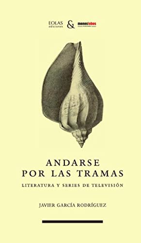 Andarse por las tramas: Literatura y series de televisión (URSA MINOR)