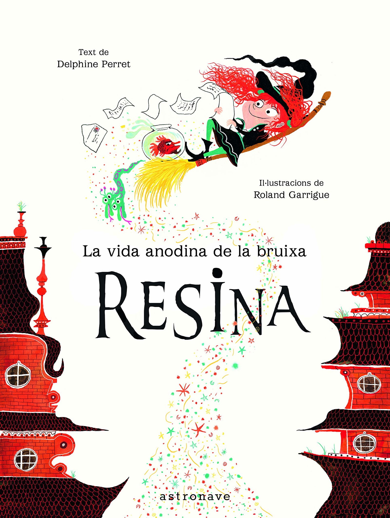 LA VIDA ANODINA DE LA BRUIXA RESINA (ALBUM ILUSTRADO)