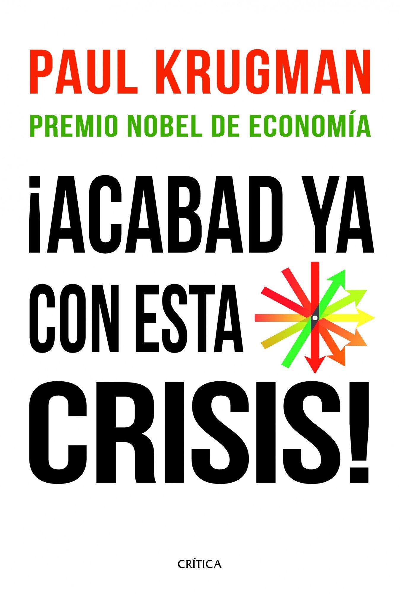 ¡Acabad ya con esta crisis! (Letras de Crítica)
