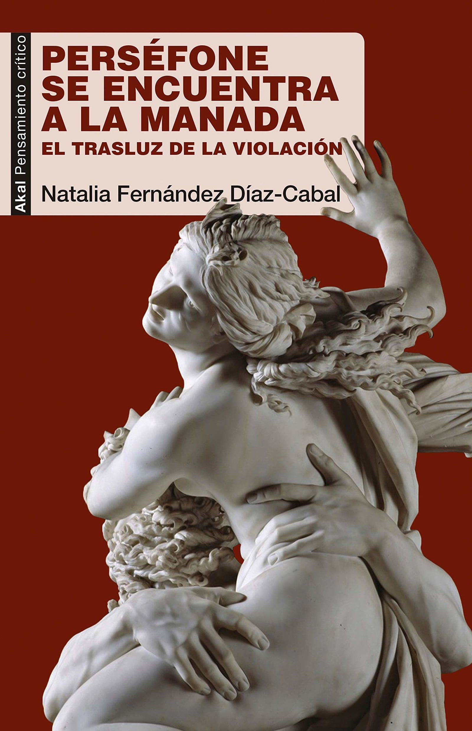Perséfone se encuentra a la Manada: El trasluz de la violación: 70 (Pensamiento crítico)