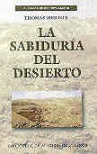 La sabiduría del desierto: Dichos de los Padres del desierto del siglo IV (MINOR)