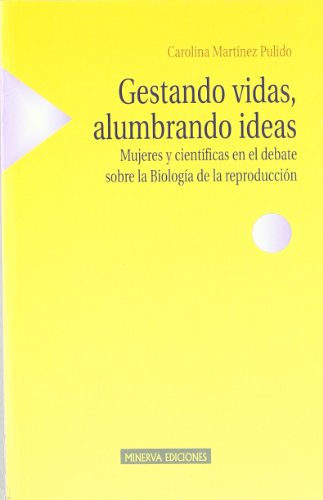 Gestando Vidas, Alumbrando Ideas (ESTUDIOS SOBRE LA MUJER (MINERVA))