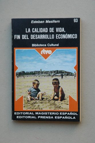 La Calidad De Vida, Fin Del Desarrollo Economico