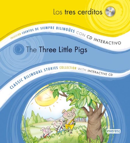 Los tres cerditos / The Three Little Pigs: Colección Cuentos de Siempre Bilingües con CD interactivo. Classic Bilingual Stories collection with interactive CD