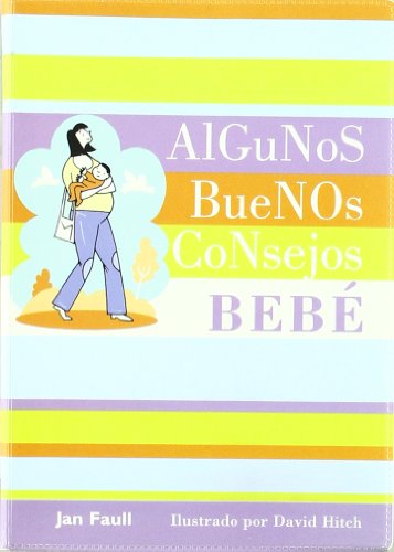 Algunos buenos consejos: bebé (Fuera de colección Out of series)