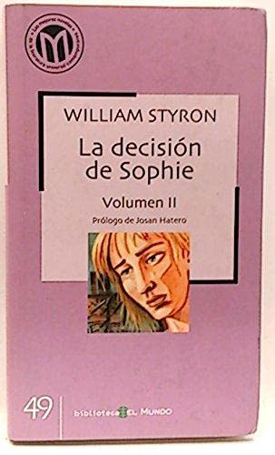 La decisión de Sophie. Vol. II