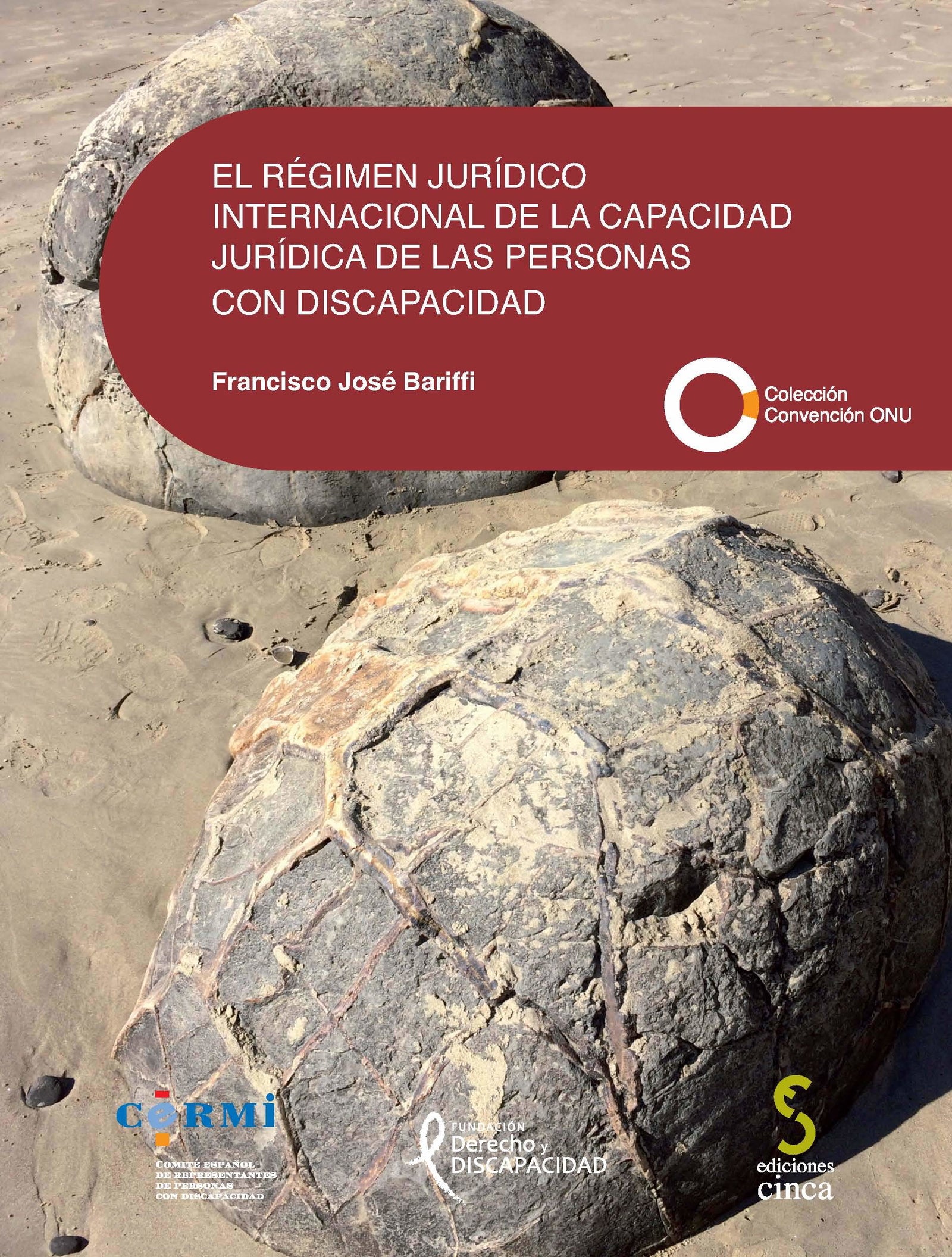 El régimen jurídico internacional de la capacidad jurídica de las personas con discapacidad: 11 (Convención ONU)