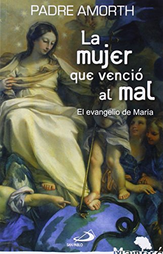La mujer que venció al mal: El evangelio de María: 16 (Mambré)
