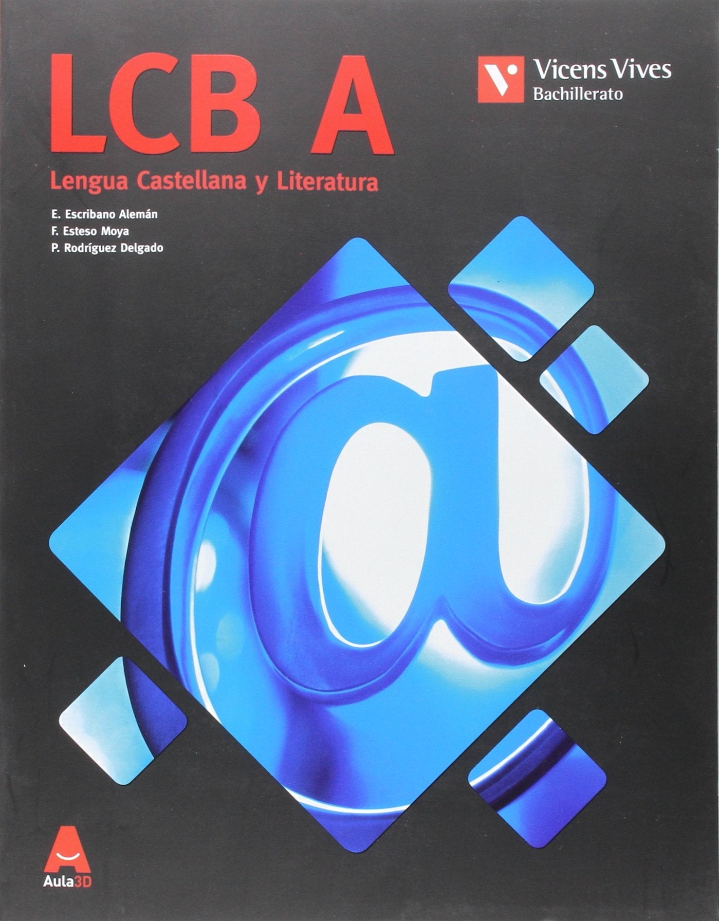 LCB A (LENGUA CAST CATALUNYA BACHILLERATO) AULA 3D: 000001 - 9788468232584