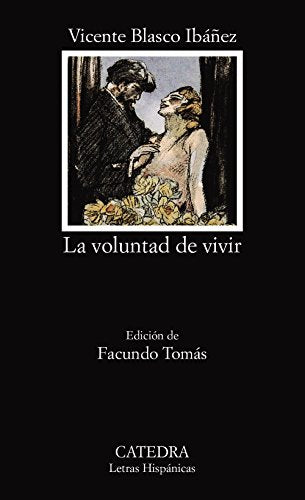 La voluntad de vivir: 484 (Letras Hispánicas)