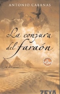 LA CONJURA DEL FARAON: 00000 (BEST SELLER ZETA BOLSILLO)