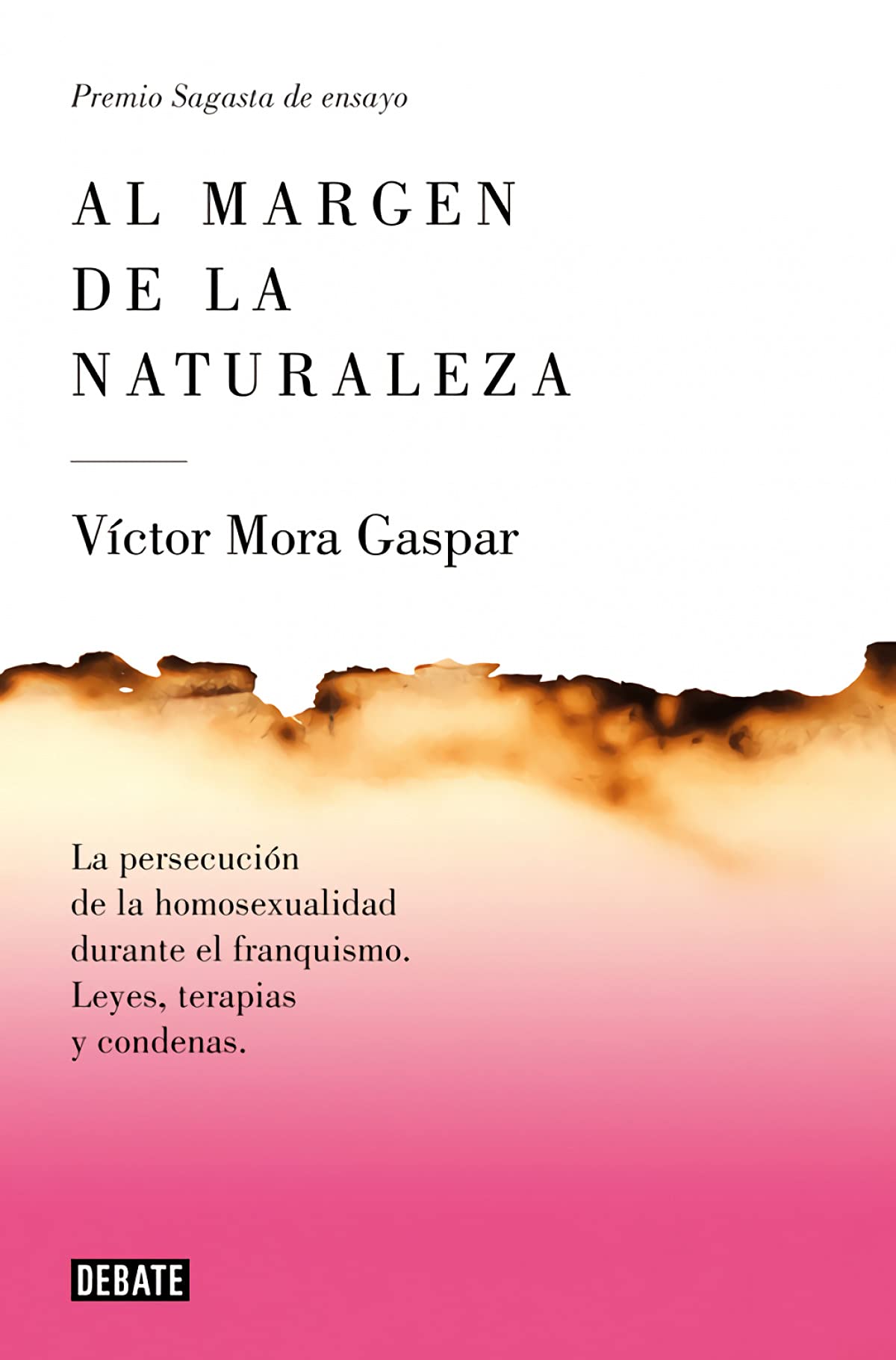 Al margen de la naturaleza: La persecución de la homosexualidad durante el franquismo. Leyes, terapias y condenas. (Sociedad)