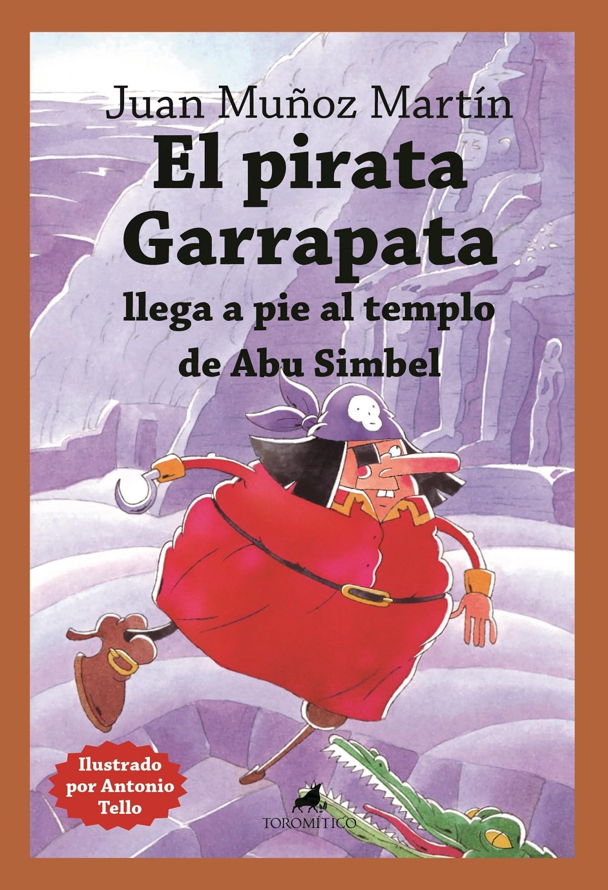 El pirata Garrapata llega a pie al templo de Abu Simbel (Literatura infantil 9-12)