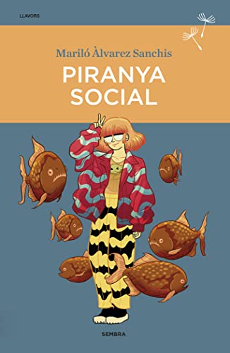 Piranya social: 7 (Llavors)