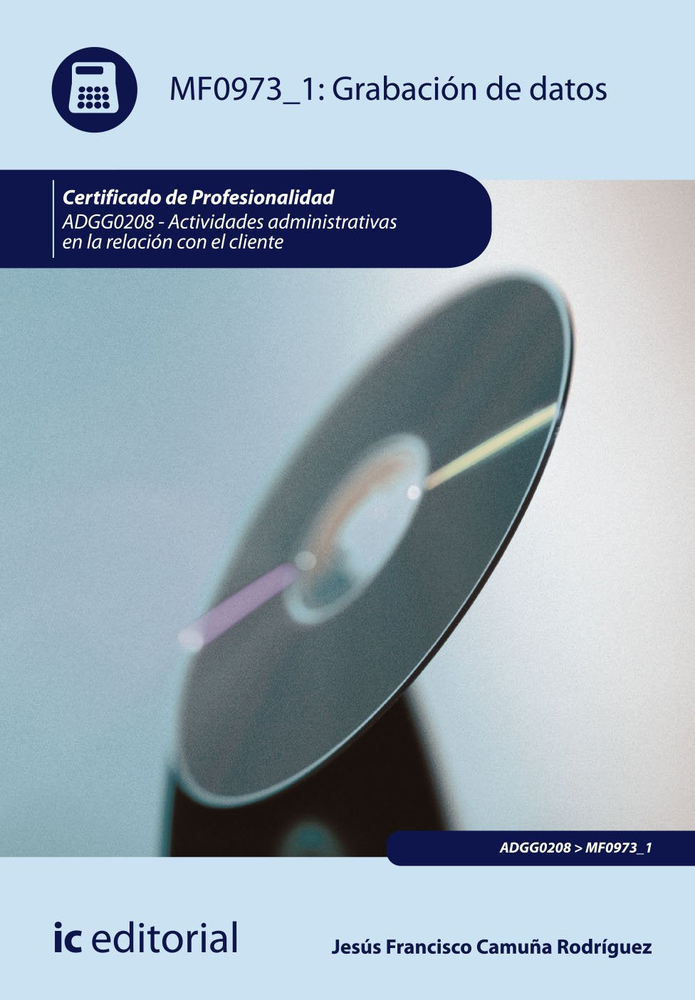 Grabación de datos. adgg0208 - actividades administrativas en la relación con el cliente
