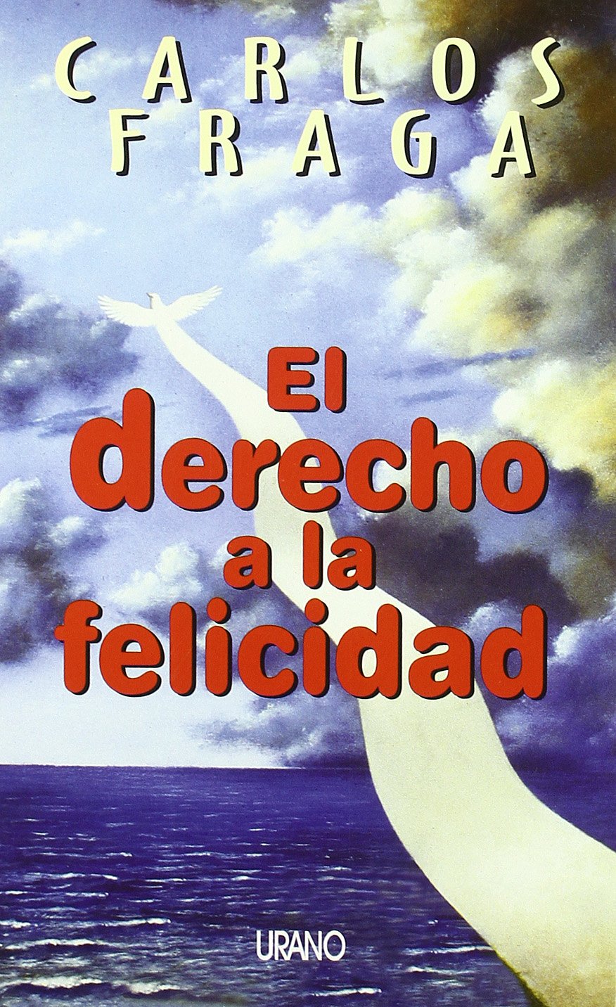 El derecho a la felicidad (Crecimiento personal)