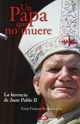 Un papa que no muere: La herencia de Juan Pablo II (Caminos)