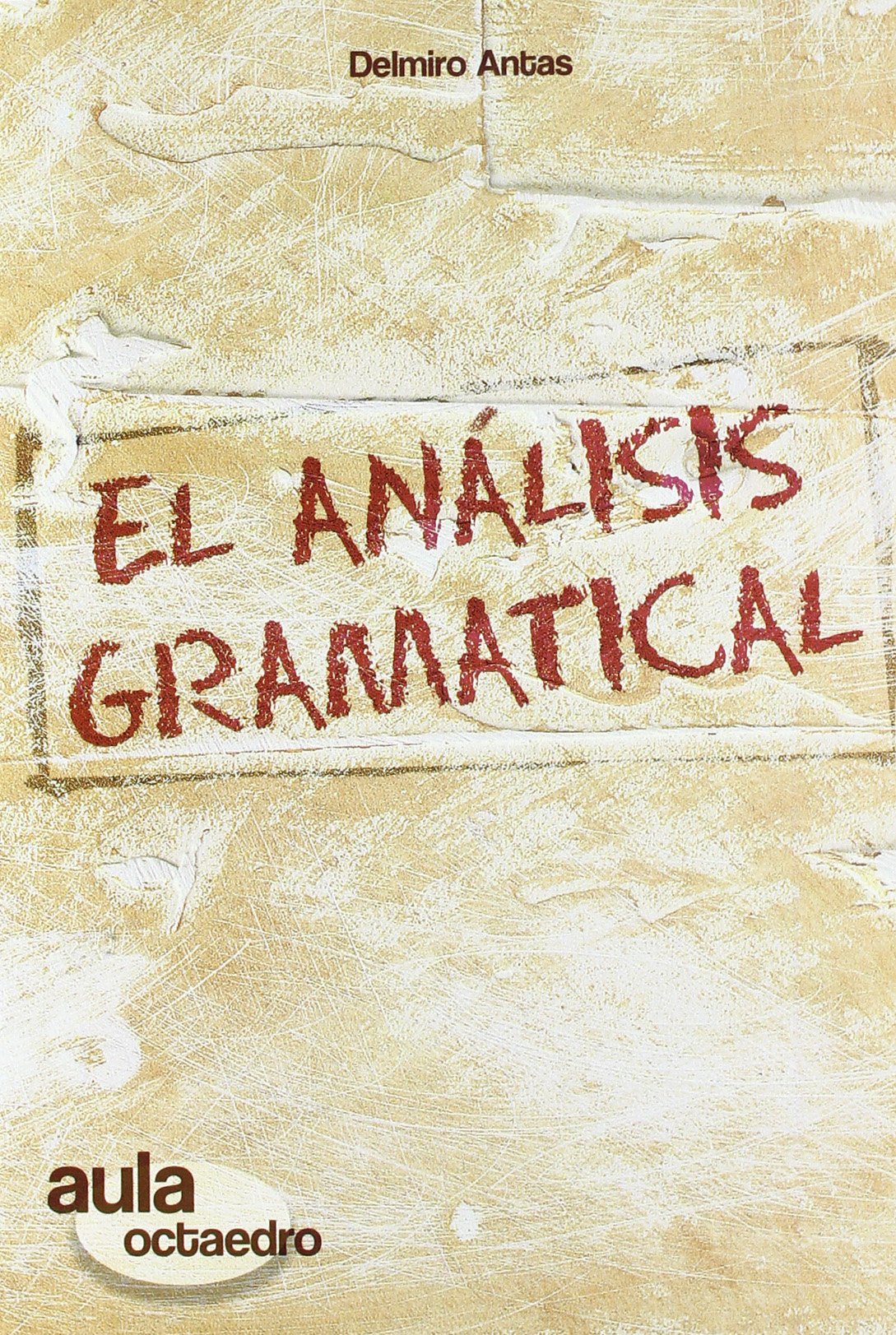 El an lisis gramatical: 1 (Aula Octaedro)