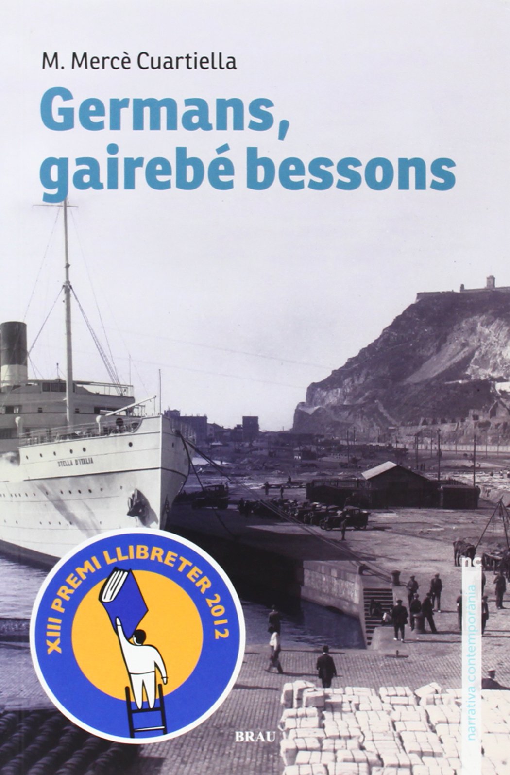 Germans, gairebé bessons: 1 (narrativa contemporània)