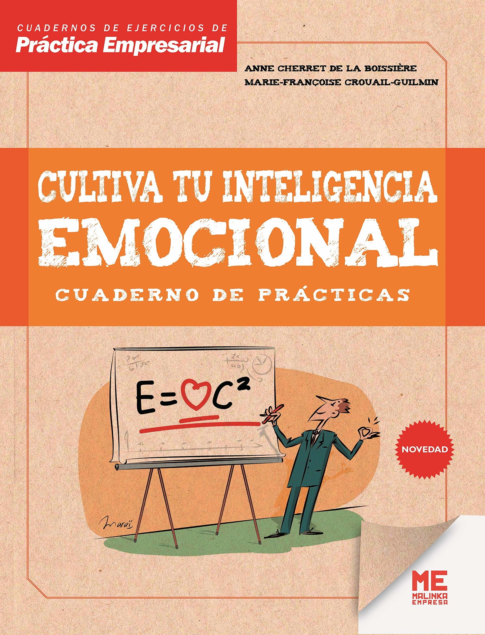 Cultiva Tu Inteligencia Emocional. Cuaderno De Prácticas (MALINKA EMPRESA)