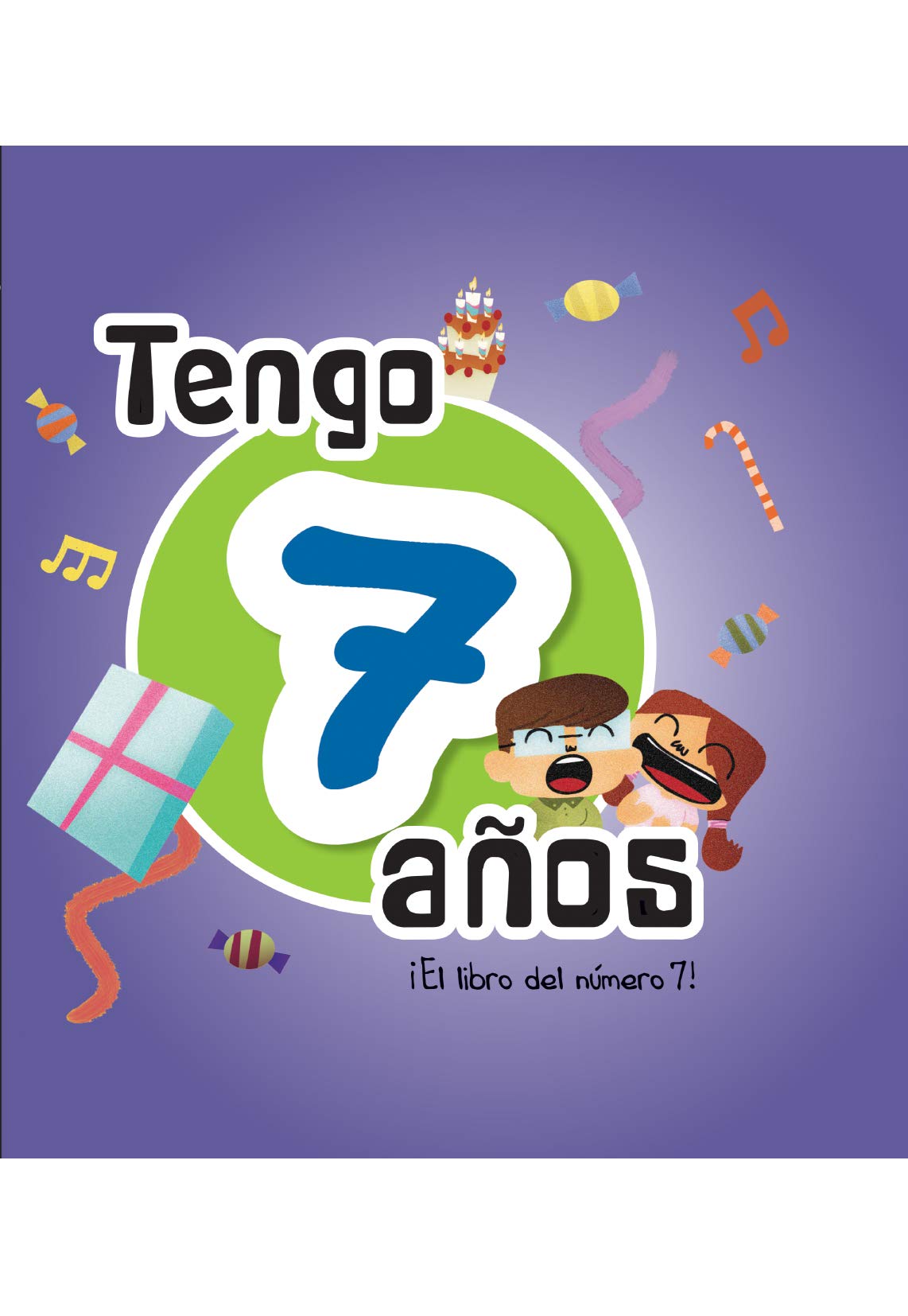 Tengo 7 años: El libro del número 7 (Mi cumpleaños)