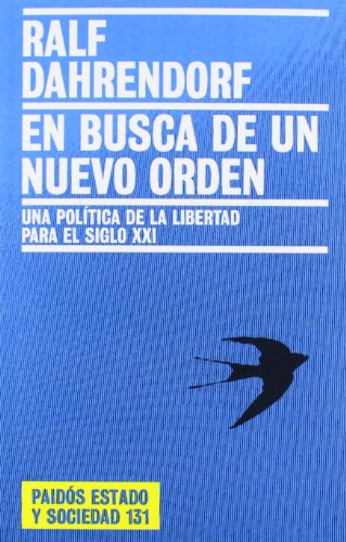 En busca de un nuevo orden: Una política de la libertad para el siglo XXI: 1 (Estado y Sociedad)