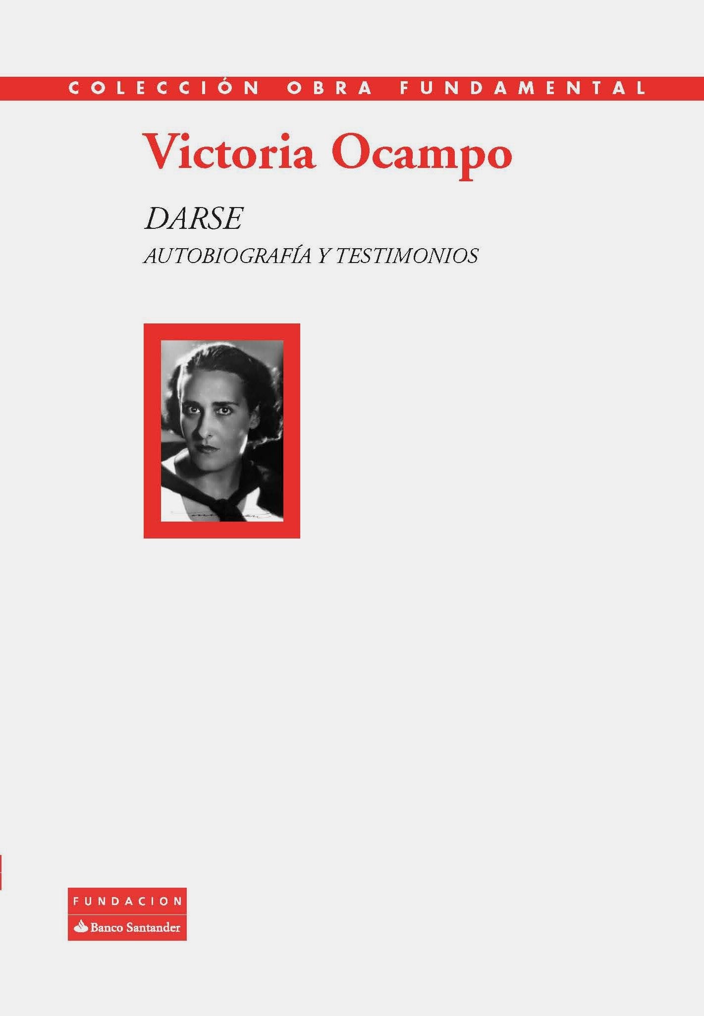 Darse: Autobiografía y testimonios: 44 (Colección Obra Fundamental)