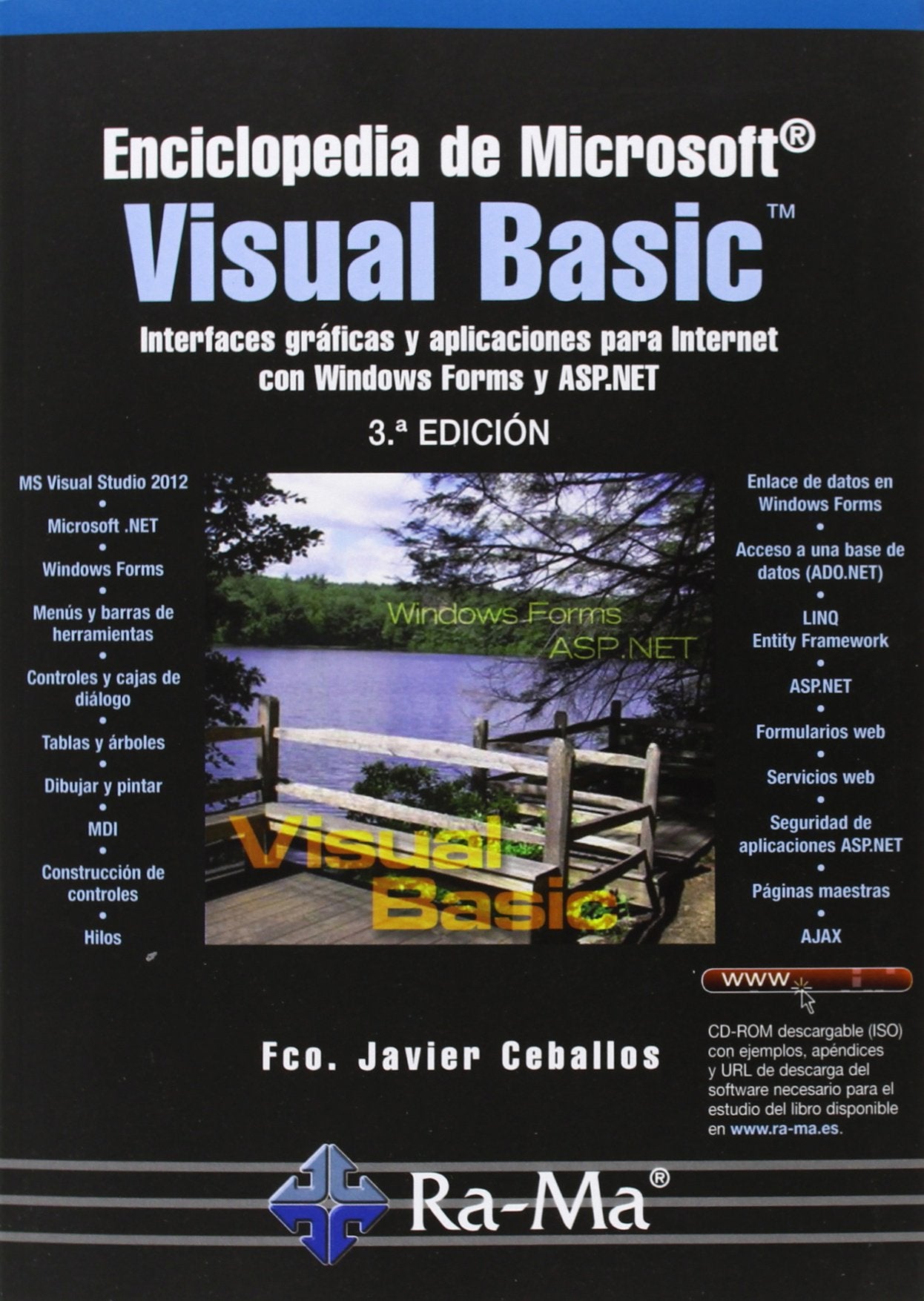 Enciclopedia de Microsoft Visual Basic. Interfaces gráficas y aplicaciones para Internet con Windows Forms y ASP.NET. 3ª Ed.