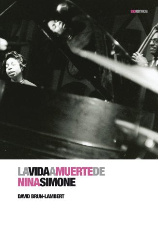 La Vida A Muerte De Nina Simone (BIORRITMOS)