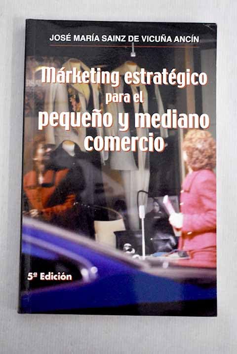 MÁRKETING ESTRATÉGICO PARA EL PEQUEÑO Y MEDIANO COMERCIO