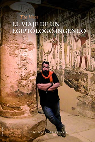 El viaje de un egiptólogo ingenuo (NE): 17 (Viento céfiro)