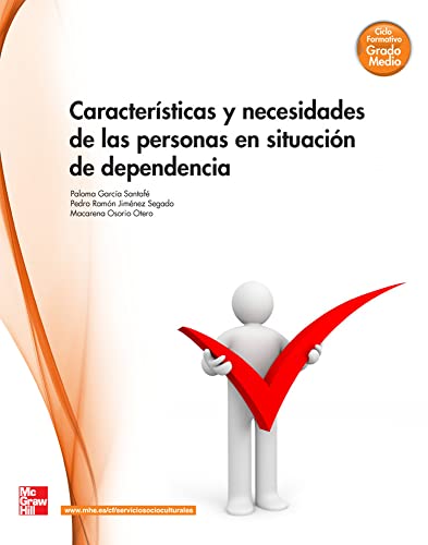 Caracteristicas y necesidades de las personas en situacion de dependenci a - 9788448175962 (CICLOS FORMATIVOS)