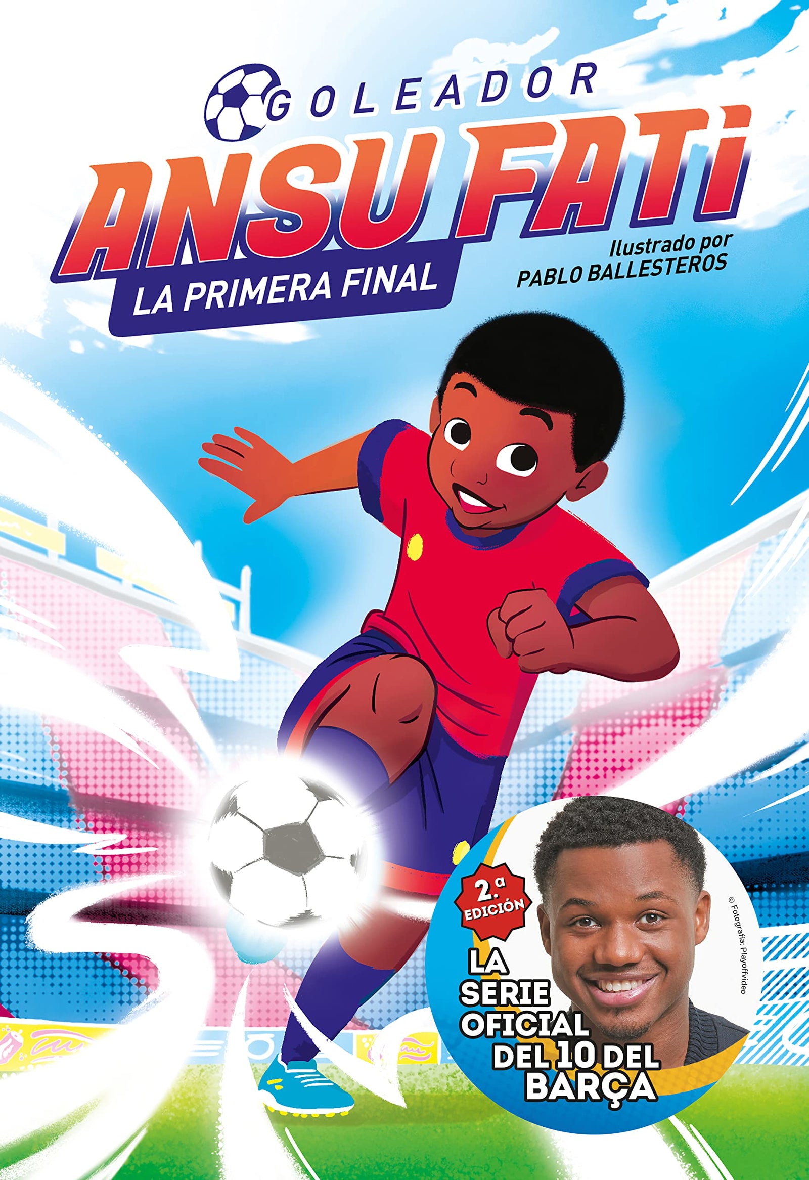 Ansu Fati. Goleador 1 - La primera final (Primeras lecturas)