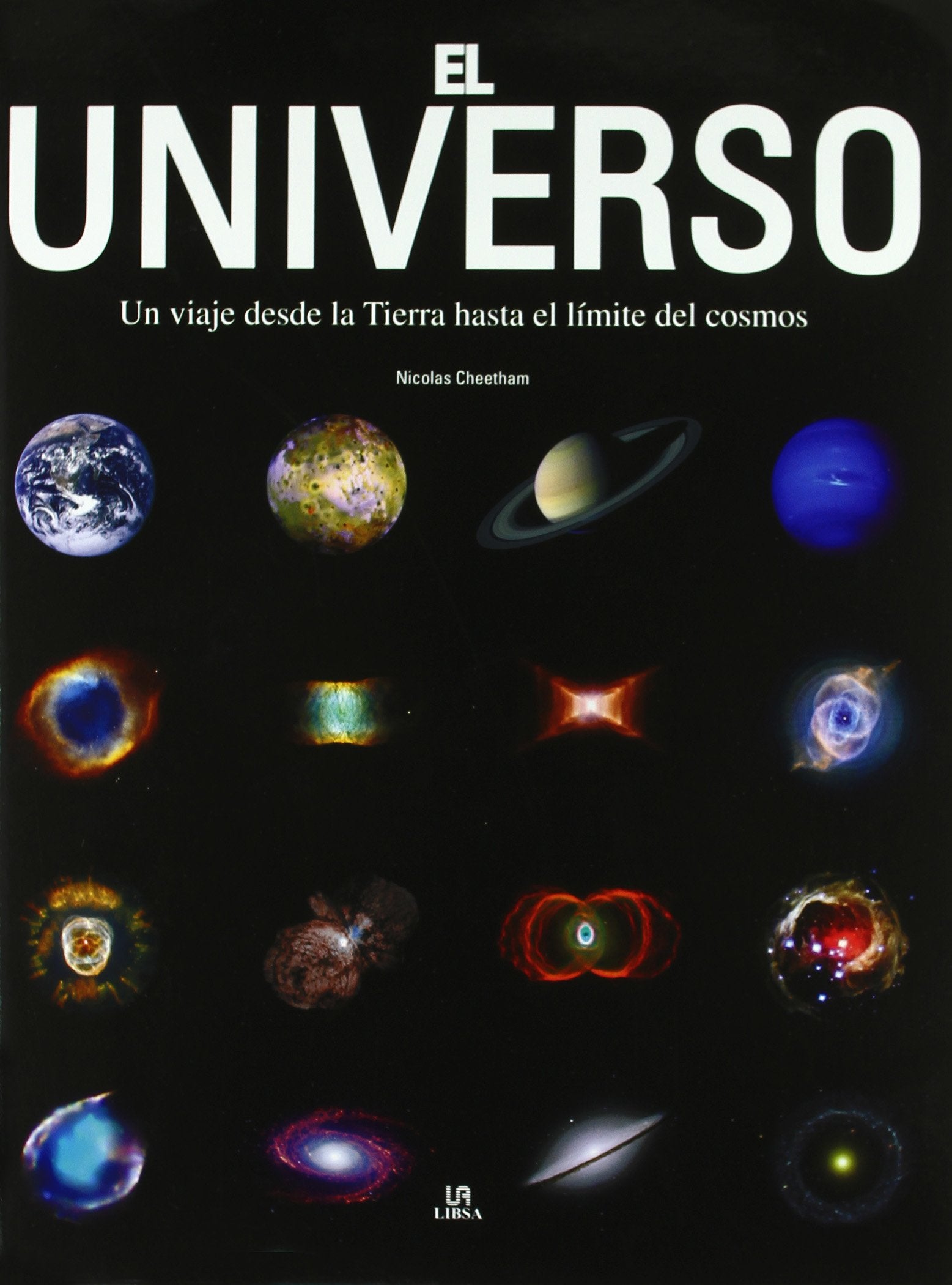 UNIVERSO,EL /UN VIAJE DESDE LA TIERRA HA (SIN COLECCION)